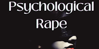 The Psychological Rape